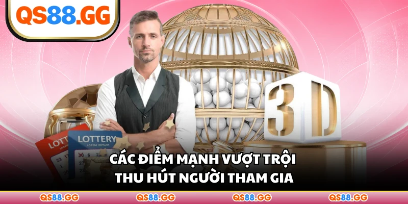 Các điểm mạnh vượt trội thu hút người tham gia