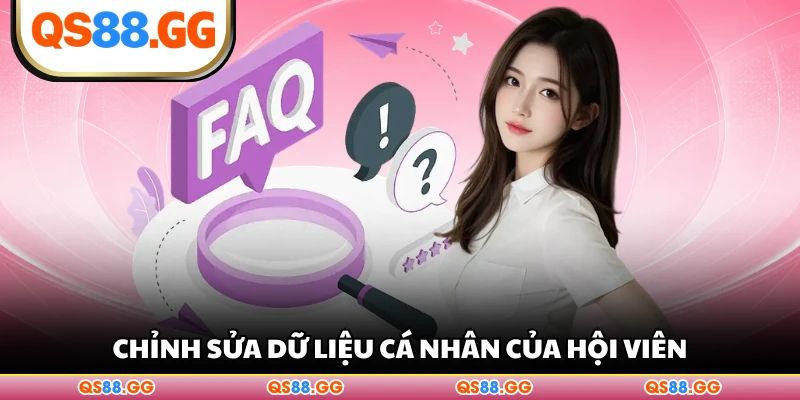 Chỉnh sửa dữ liệu cá nhân của hội viên