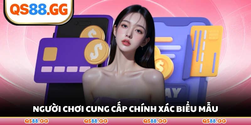 Người chơi cung cấp chính xác biểu mẫu