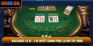 Baccarat Là Gì - 3 Bí Quyết Chinh Phục Lá Bài Tây Vàng